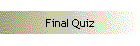 Final Quiz